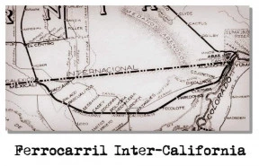 Ferrocarril Intercalifornia en Mexicali y su valle